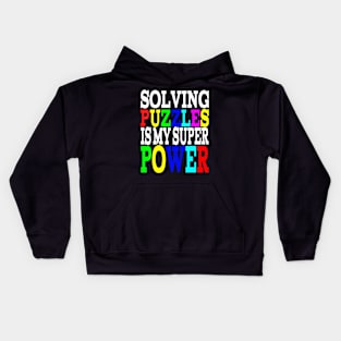 Solving Puzzles Is My Super Power For Kids Girls Men Women Kids Hoodie